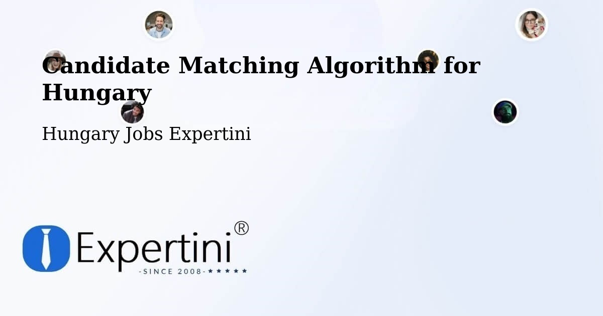 Candidate Matching Algorithm Overview – Öcsöd - Hungary Jobs Expertini