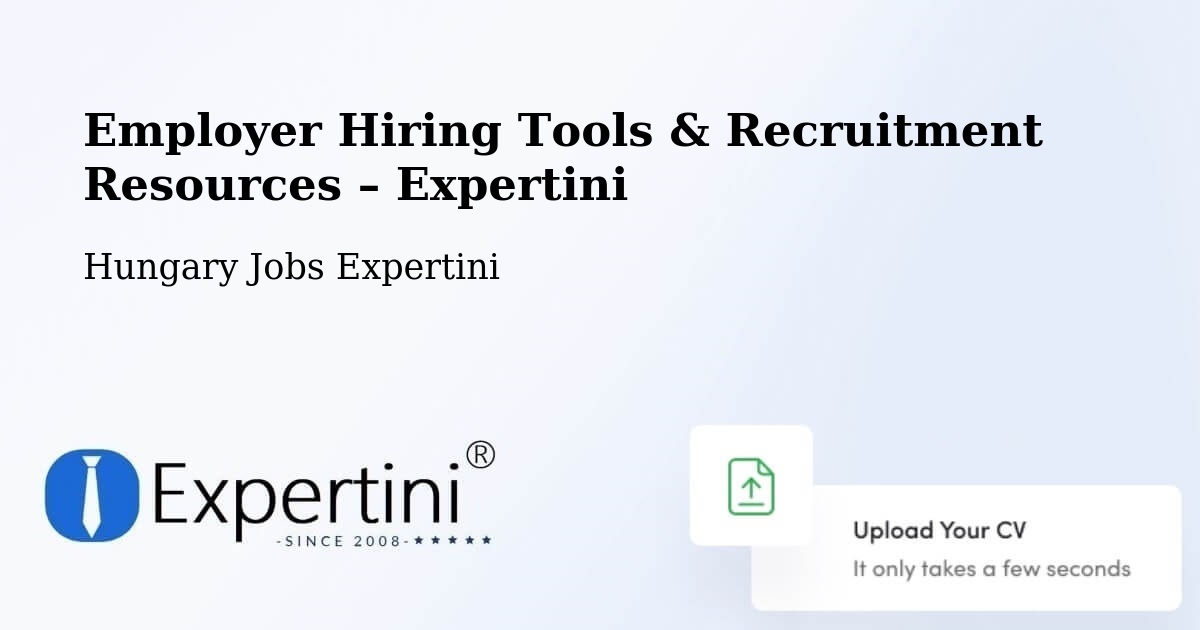 Employer Hiring Tools & Recruitment Resources – Öcsöd - Öcsöd, Hungary Jobs Expertini