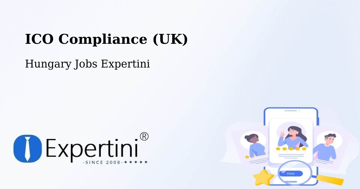 UK Data Protection & ICO Compliance – Öcsöd - Hungary Jobs Expertini