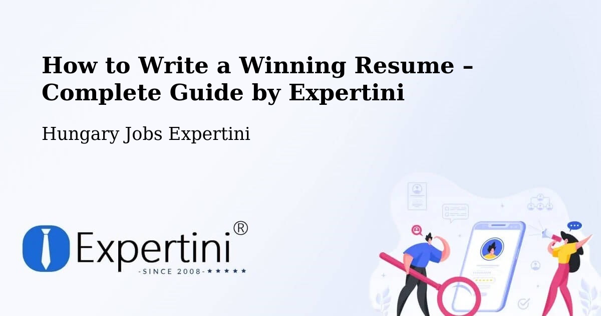 Resume Writing Guide for Job Seekers – Öcsöd - Öcsöd, Hungary Jobs Expertini